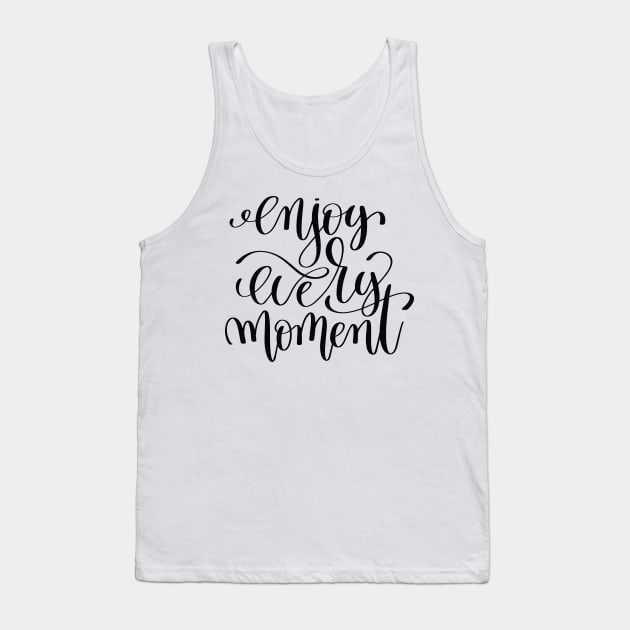 Enjoy Every Moment Inspirational Quotes Tank Top by ProjectX23Red